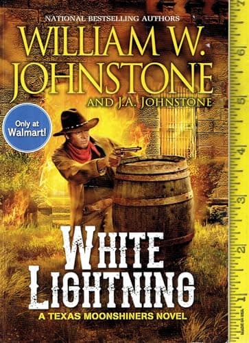 Book cover for White Lightning: A Texas Moon Shiners Novel by William W. Johnstone