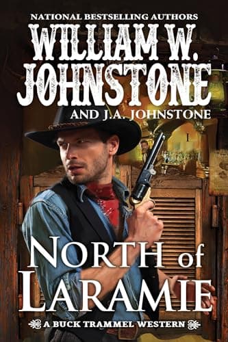 Book cover for North of Laramie (The Buck Trammel Western) by Johnstone, William W.