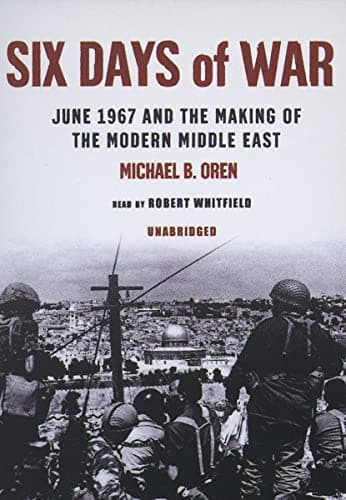 Book cover for Six Days of War: June 1967 and the Making of the Modern Middle East by Oren PH.D., Senior Fellow Michael B