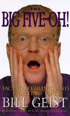 The Big Five-Oh! Fearing, Facing, and Fighting Fifty