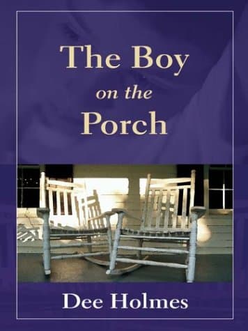 Book cover for The Boy on the Porch by Dee Holmes