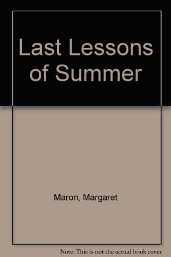 Book cover for Last Lessons of Summer by Maron, Margaret