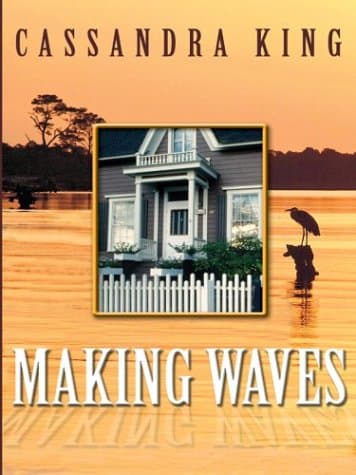 Book cover for Making Waves by Cassandra King