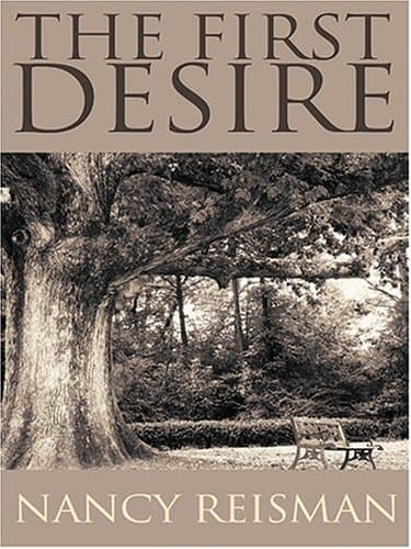 Book cover for The First Desire by Nancy Reisman