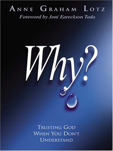 Book cover for Why? Trusting God When You Don't Understand by Anne Graham Lotz
