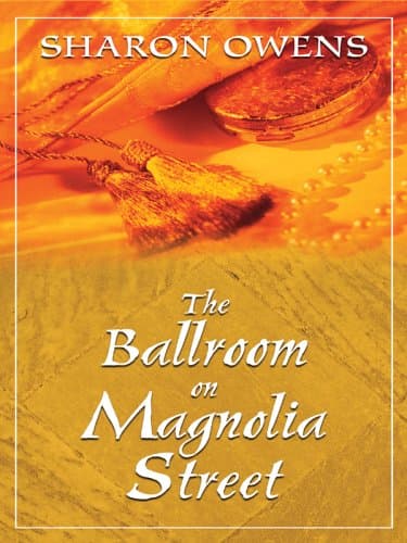 Book cover for The Ballroom on Magnolia Street by Sharon Owens