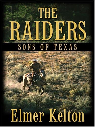 Book cover for The Raiders: Sons of Texas by Kelton, Elmer