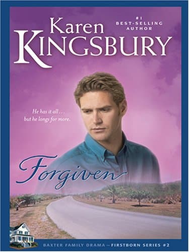 Book cover for Forgiven (Firstborn Series-Baxter 2, Book 2) by Kingsbury, Karen