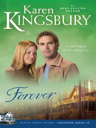 Book cover for Forever (Firstborn Series-Baxter 2, Book 5) by Kingsbury, Karen