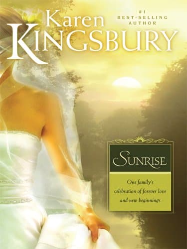 Book cover for Sunrise (Baxter Family drama-Sunrise) by Karen Kingsbury
