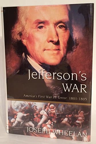 Book cover for Jefferson's War: America's First War on Terror 1801-1805 by Wheelan, Joseph