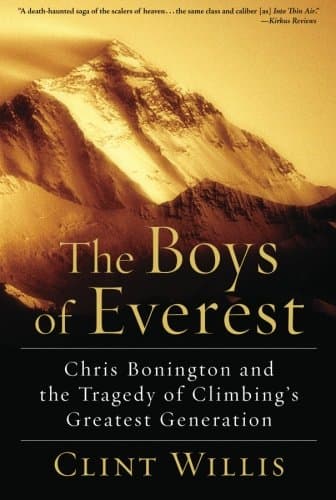 Book cover for The Boys of Everest: Chris Bonington and the Tragedy of Climbing's Greatest Generation by Willis, Clint