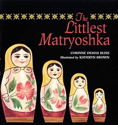 Book cover for The Littlest Matryoshka by Corinne Demas Bliss