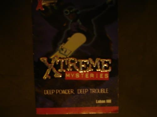 Book cover for X Games Xtreme Mystery No 1: Deep Powder, Deep Trouble by Hill, Laban Carrick