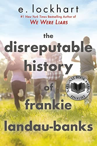 Book cover for The Disreputable History of Frankie Landau-Banks (National Book Award Finalist) by Lockhart, E.