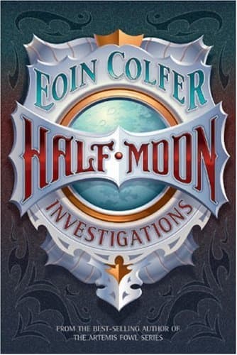 Book cover for Half Moon Investigations by Colfer, Eoin