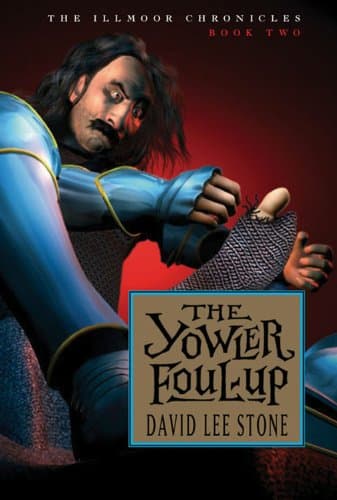Book cover for Illmoor Chronicles, The: The Yowler Foul-Up - Book Two (Illmoor Chronicles) (Illmore Chronicles, 2) by Stone, David Lee