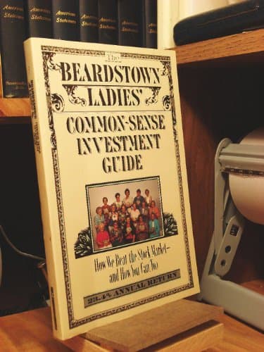 Book cover for The Beardstown Ladies' Common-Sense Investment Guide: How We Beat the Stock Market - And How You Can Too by The Beardstown Ladies' Investment Club