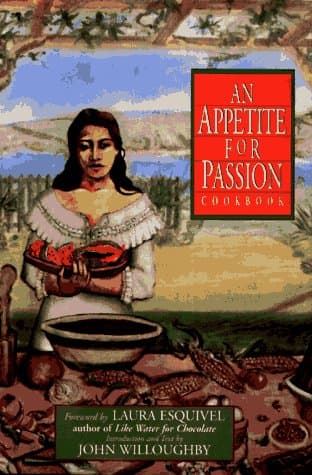 Book cover for An Appetite for Passion Cookbook by Esquivel, Laura