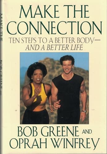 Book cover for Make the Connection: Ten Steps to a Better Body - and a Better Life by Greene, Bob