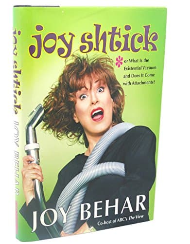 Book cover for Joy Shtick or What is the Existential Vacuum and Does it Come with Attachments by Behar, Joy