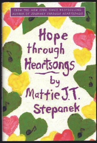 Book cover for Hope Through Heartsongs by Mattie J. T. Stepanek