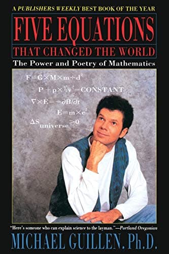Book cover for Five Equations that Changed the World: The Power and Poetry of Mathematics by Guillen, Dr. Michael