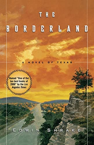 Book cover for The Borderland: A Novel of Texas by Shrake, Edwin