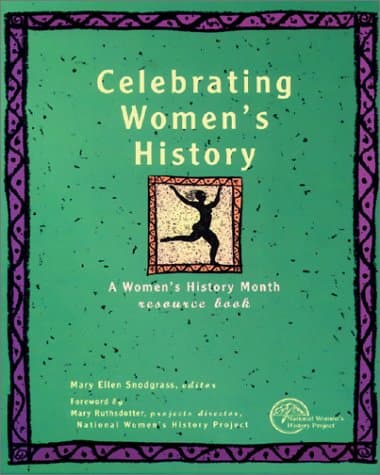 Book cover for Celebrating Women's History: A Women's History Month Resource Book by Snodgrass, Mary Ellen