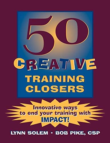 Book cover for 50 Creative Training Closers by Lynn Solem