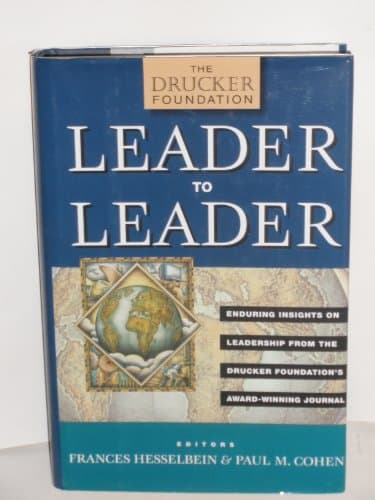 Book cover for Leader to Leader (LTL): Leader to Leader: Enduring Insights on Leadership from the Drucker Foundation's Award-Winning Journal by Paul M Cohen