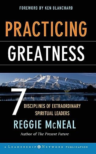 Book cover for Practicing Greatness: 7 Disciplines of Extraordinary Spiritual Leaders by McNeal, Reggie