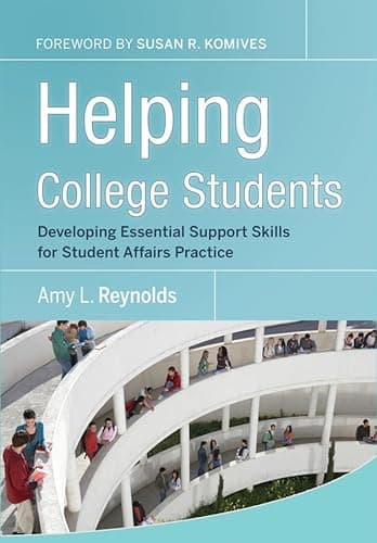 Book cover for Helping College Students: Developing Essential Support Skills for Student Affairs Practice by Reynolds, Amy L.