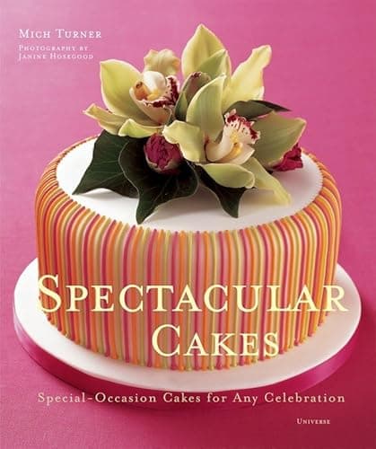 Book cover for Spectacular Cakes: Special Occasion Cakes for any Celebration by Turner, Mich