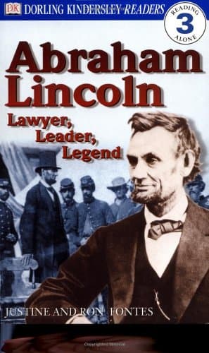 Book cover for DK Readers: Abraham Lincoln -- Lawyer, Leader, Legend (Level 3: Reading Alone) (Dk Readers, Level 3) by Fontes, Justine