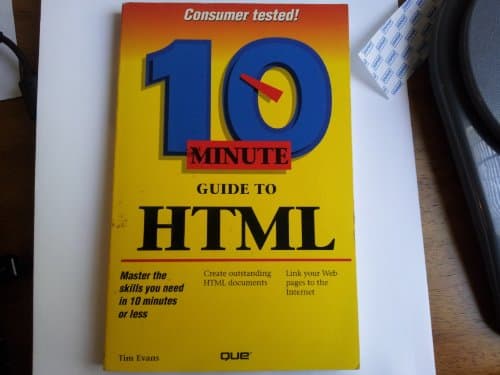 Book cover for 10 Minute Guide to Html (SAMS TEACH YOURSELF IN 10 MINUTES) by Evans, Tim