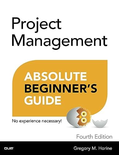 Book cover for Project Management Absolute Beginner's Guide by Horine, Greg
