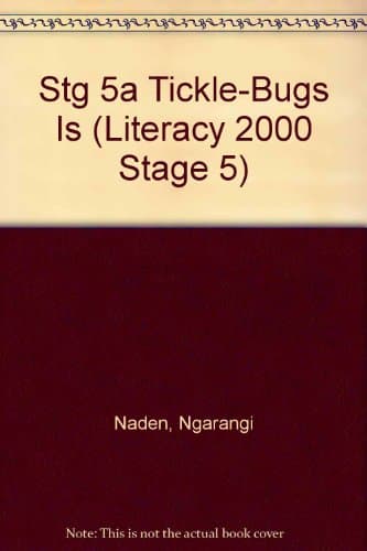 Book cover for Stg 5a Tickle-Bugs Is (Literacy 2000 Stage 5) by Naden, Ngarangi
