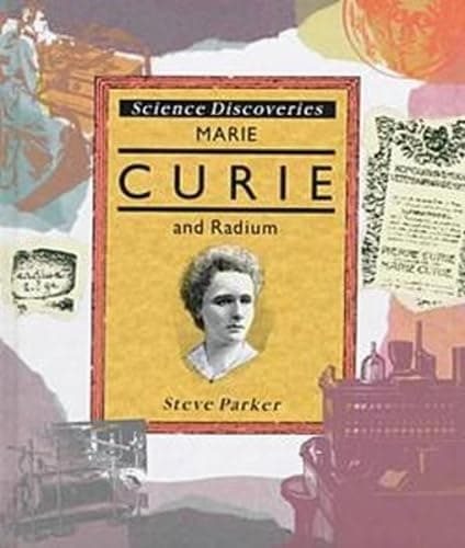 Book cover for Marie Curie and Radium (Science Discoveries) by Parker, Steve