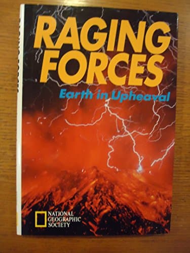 Book cover for Raging Forces: Earth in Upheaval by National Geographic Society