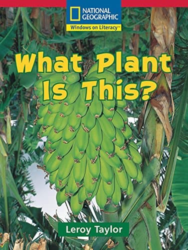 Book cover for Windows on Literacy Emergent (Science: Science Inquiry): What Plant Is This? (Avenues) by National Geographic Learning