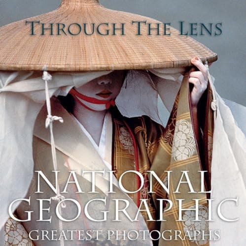 Through the Lens: National Geographic's Greatest Photographs