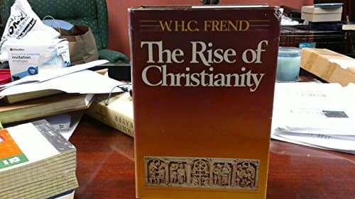 Book cover for The rise of Christianity by Frend, W. H. C