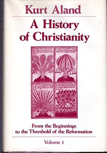 Book cover for A History of Christianity: From the Beginnings to the Threshold of the Reformation (History of Christianity) (Volume 1) by Aland, Kurt