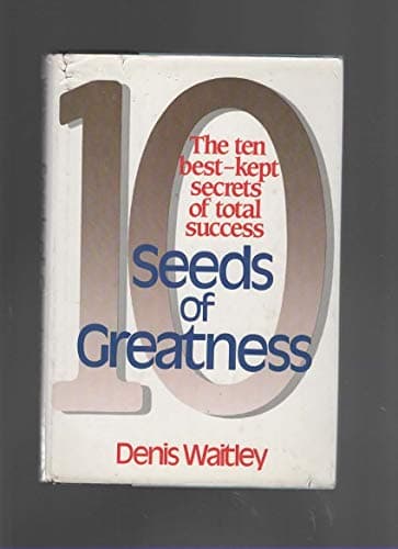 Book cover for Seeds of Greatness: 10 Best Kept Secrets of Total Success by Waitley, Denis