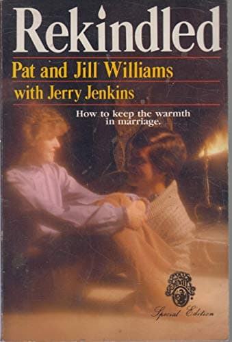 Book cover for Rekindled: How to Keep the Warmth in Marriage by Williams, Pat