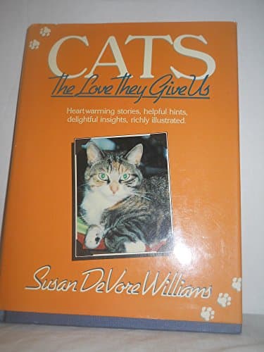 Book cover for Cats: The Love They Give Us by Williams, Susan DeVore, editor