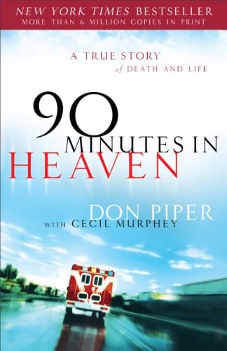 Book cover for 90 Minutes in Heaven: A True Story of Death and Life by Piper, Don