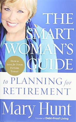 Book cover for The Smart Woman's Guide to Planning for Retirement: How to Save for Your Future Today by Hunt, Mary