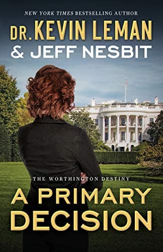 Book cover for A Primary Decision: A Novel (The Worthington Destiny) by Leman, Dr. Kevin